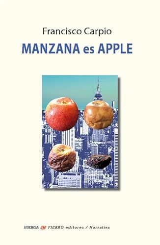 Manzana es Apple (Narrativa, Band 550) von Huerga y Fierro Editores
