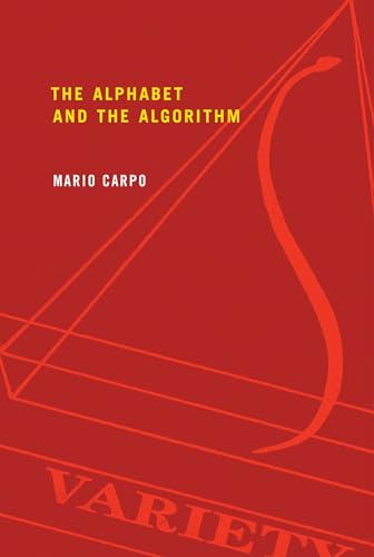 The Alphabet and the Algorithm (Writing Architecture)