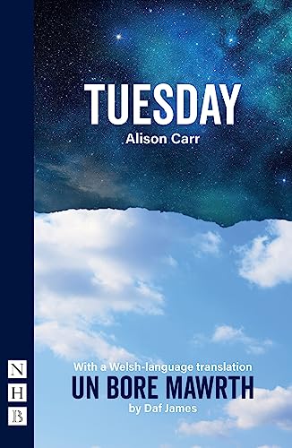 Tuesday: With a Welsh-Language Translation, Un Bore Mawrth (NHB Modern Plays)