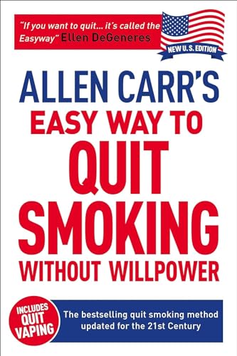 Allen Carr's Quit Smoking Without Willpower: Be a Happy Nonsmoker: The Best-Selling Quit Smoking Method Updated for the 21st Century (Allen Carr's Easyway)