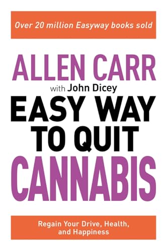 Allen Carr: The Easy Way to Quit Cannabis: Regain your drive, health and happiness (Allen Carr's Easyway) von Arcturus Publishing Ltd