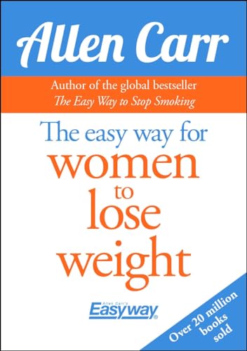 The Easy Way for Women to Lose Weight (Allen Carr's Easyway)