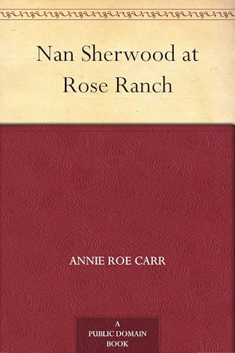 Nan Sherwood at Rose Ranch von Anson Street Press