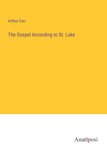 The Gospel According to St. Luke von Anatiposi Verlag