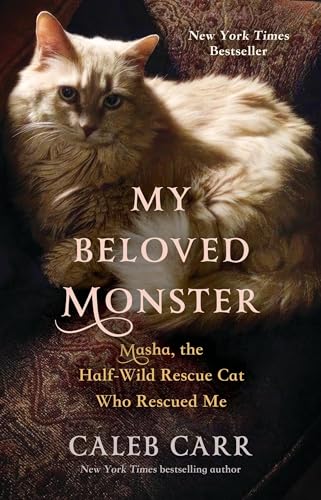 My Beloved Monster: Masha, the Half-wild Rescue Cat Who Rescued Me