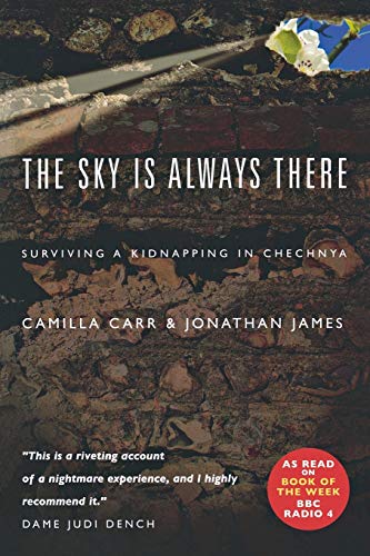 The Sky Is Always There: Surviving a Kidnapping in Chechnya von Canterbury Press