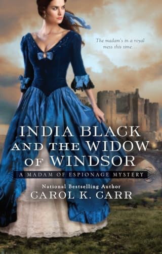 India Black and the Widow of Windsor: A Madam of Espionage Mystery
