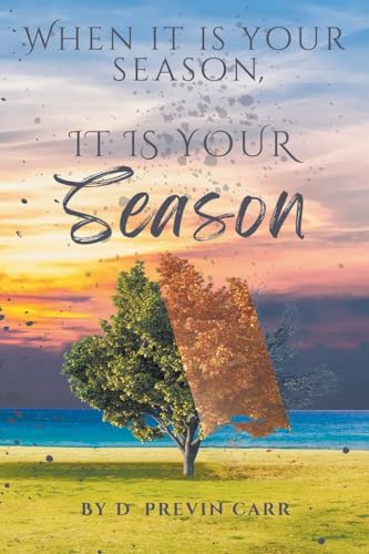 When It Is Your Season, It Is Your Season von Page Publishing