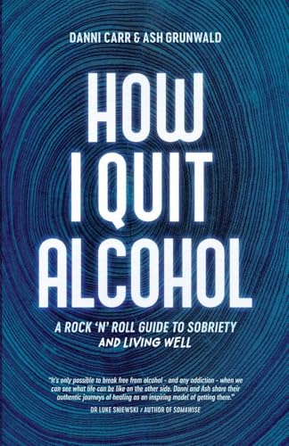 HOW I QUIT ALCOHOL: A Rock 'n' Roll Guide to Sobriety von Tomtom Verlag