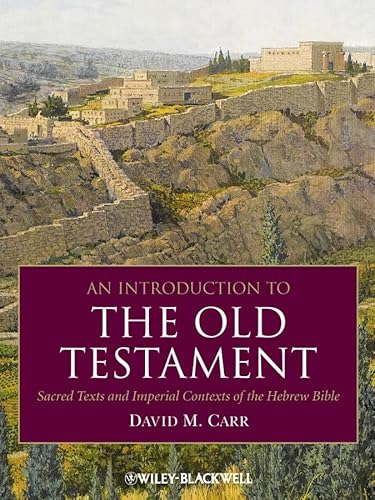 An Introduction to the Old Testament: Sacred Texts and Imperial Contexts of the Hebrew Bible