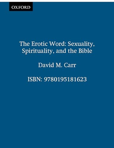 The Erotic Word: Sexuality, Spirituality, and the Bible