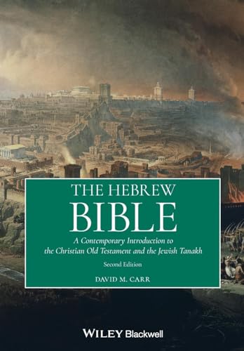 The Hebrew Bible: A Contemporary Introduction to the Christian Old Testament and the Jewish Tanakh