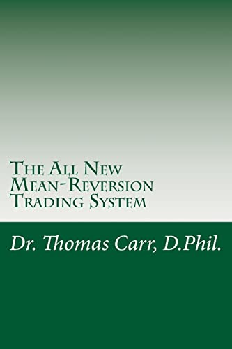 The All New Mean-Reversion Trading System: Dr. Stoxx's Most Profitable Trading System! (DrStoxx.com Trading Manuals, Band 2)