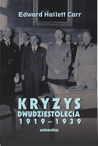 Kryzys dwudziestolecia 1919-1939.: Wprowadzenie do badań nad stosunkami międzynarodowymi