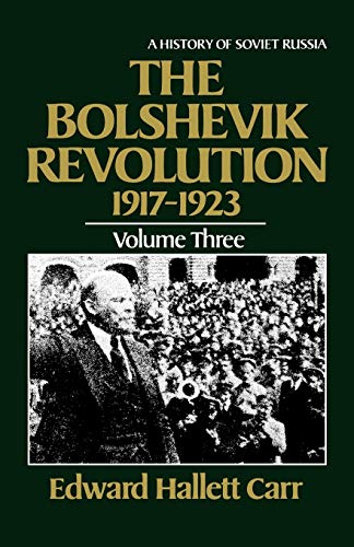 The Bolshevik Revolution, 1917-1923, Vol. 3 (History of Soviet Russia) von W. W. Norton & Company