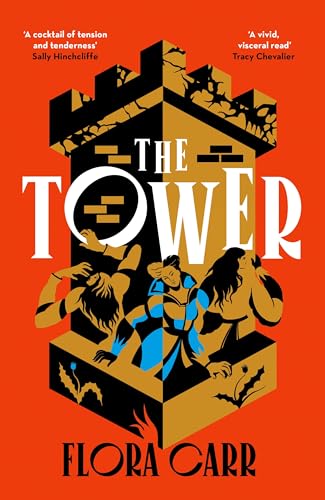 The Tower: A fiery feminist retelling of Mary, Queen of Scots’ darkest hour von Random House UK Ltd