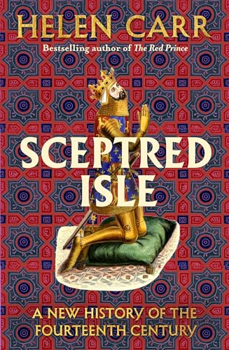 Sceptred Isle: A new history of the fourteenth century von Hutchinson Heinemann