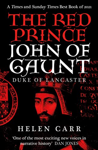 The Red Prince: The Life of John of Gaunt, the Duke of Lancaster von Oneworld Publications