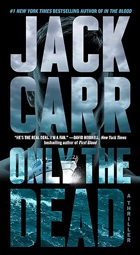 Only the Dead: A Thriller (Volume 6) (Terminal List)