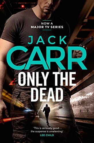 Only the Dead: James Reece 6 (Terminal List, Band 6)