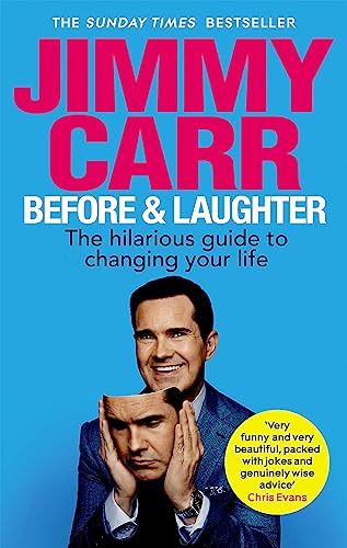 Before & Laughter: The hilarious guide to changing your life