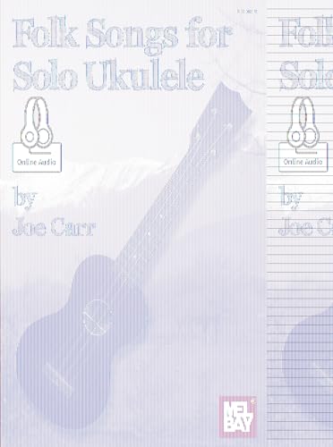 Folk Songs for Solo Ukulele von Mel Bay Publications, Inc.