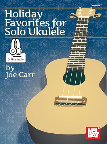 Holiday Favorites for Solo Ukulele von Mel Bay Publications, Inc.