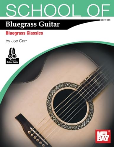 School of Bluegrass Guitar - Bluegrass Classics