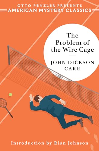 The Problem of the Wire Cage: A Gideon Fell Mystery (American Mystery Classic, Band 0)