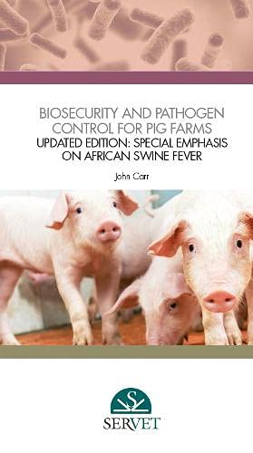 Biosecurity and Pathogen Control for Pig Farms. Updated Edition: Special Emphasis on African Swine Fever