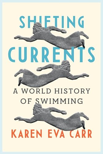 Shifting Currents: A World History of Swimming von Reaktion Books