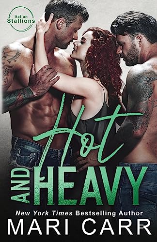 Hot and Heavy (Italian Stallions, Band 5) von Mari Carr Books LLC