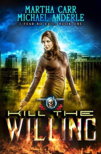 Kill The Willing: An Urban Fantasy Action Adventure (I Fear No Evil, Band 1) von Lmbpn Publishing
