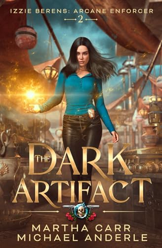 The Dark Artifact (Izzie Berens: Arcane Enforcer, Band 2) von LMBPN Publishing