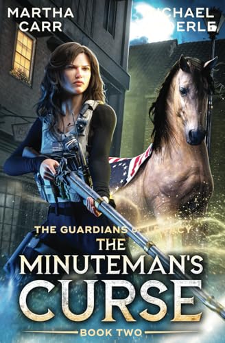The Minuteman's Curse (The Guardians of Legacy, Band 2) von LMBPN Publishing