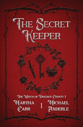 The Secret Keeper (The Witch of Frognot County, Band 1) von LMBPN Publishing