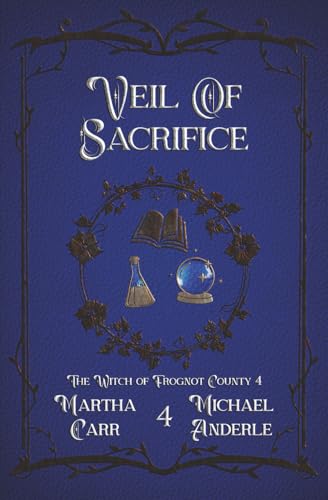 Veil of Sacrifice (The Witch of Frognot County, Band 4) von LMBPN Publishing