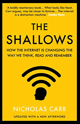 The Shallows: How the Internet Is Changing the Way We Think, Read and Remember von Atlantic Books