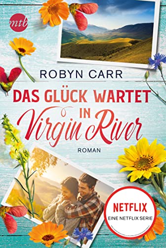 Das Glück wartet in Virgin River: Die Buchvorlage zur erfolgreichen Netflix-Serie | Band elf der Virgin-River-Reihe Das Glück wartet in Virgin River: Die Buchvorlage zur erfolgreichen Netflix-Serie | Band elf der Virgin-River-Reihe