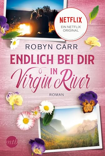 Endlich bei dir in Virgin River: Die Buchvorlage zur erfolgreichen Netflix-Serie | Band neun der Virgin-River-Reihe Endlich bei dir in Virgin River: Die Buchvorlage zur erfolgreichen Netflix-Serie | Band neun der Virgin-River-Reihe