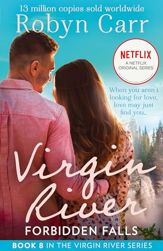 Forbidden Falls: The unmissable bestselling romance and the story behind the hit Netflix show. Season 6 is out December 2024! (A Virgin River Novel)