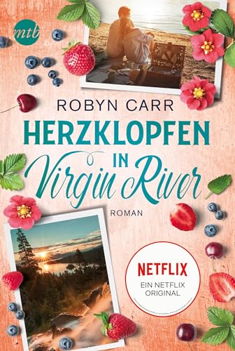 Herzklopfen in Virgin River: Die Buchvorlage zur erfolgreichen Netflix-Serie | Band zehn der Virgin-River-Reihe