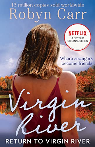 Return To Virgin River: The unmissable bestselling romance and the story behind the hit Netflix show. Season 6 is out December 2024! (A Virgin River Novel, Band 19) von Mills & Boon