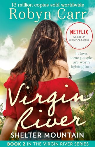 Shelter Mountain: The unmissable bestselling romance and the story behind the hit Netflix show. Season 6 is out December 2024! (A Virgin River Novel)