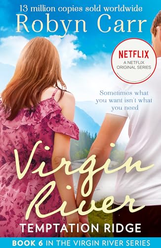 Temptation Ridge: The unmissable bestselling romance and the story behind the hit Netflix show. Season 6 is out December 2024! (A Virgin River Novel)