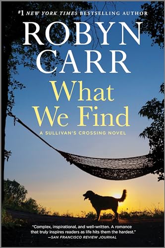 What We Find: A Sullivan's Crossing Novel (Sullivan's Crossing, 1)