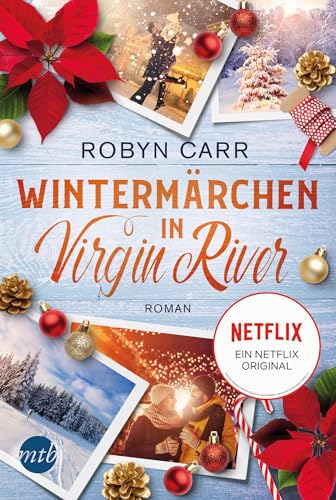 Wintermärchen in Virgin River: Die Buchvorlage zur erfolgreichen Netflix-Serie | Band vier der Virgin-River-Reihe