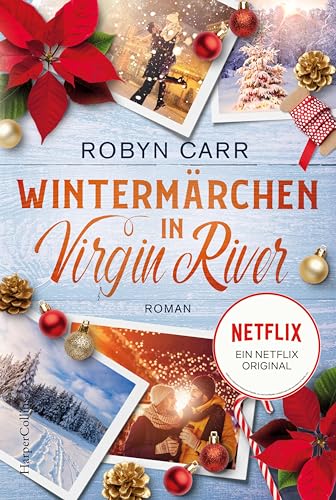Wintermärchen in Virgin River: Die Buchvorlage zur erfolgreichen Netflix-Serie | Band vier der Virgin-River-Reihe