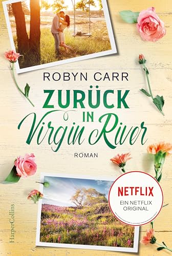 Zurück in Virgin River: Die Buchvorlage zu Netflix langlebigster Serie | Band sieben der Virgin-River-Reihe von HarperCollins