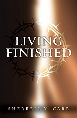 Living Finished von Trilogy Christian Publishing